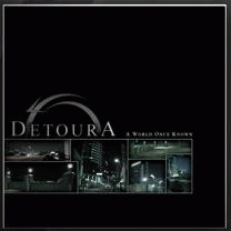 Detoura : A World Once Known